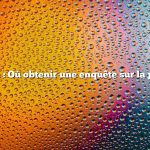 Question : Où obtenir une enquête sur la propriété